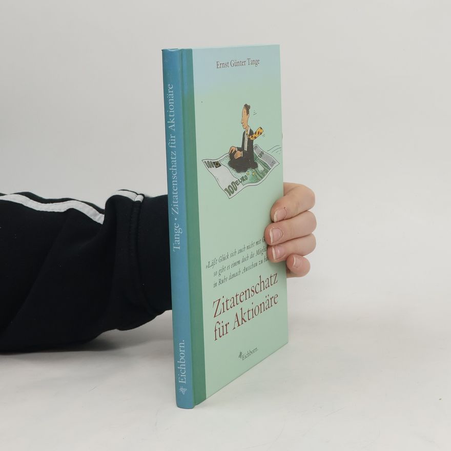 Ernst G. Tange Zitatenschatz für Aktionäre