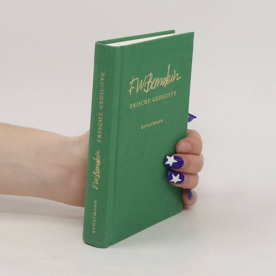 Fritz Weigle Bernstein Frische Gedichte