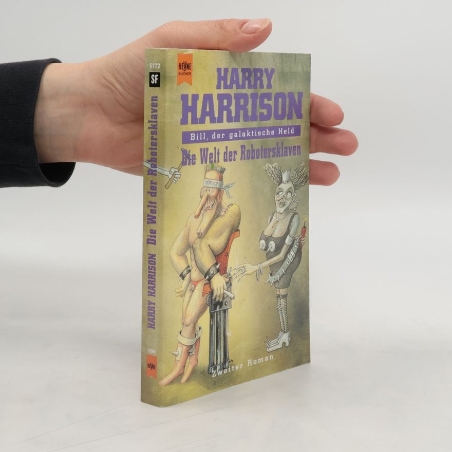 Harry Harrison Die Welt der Robotersklaven