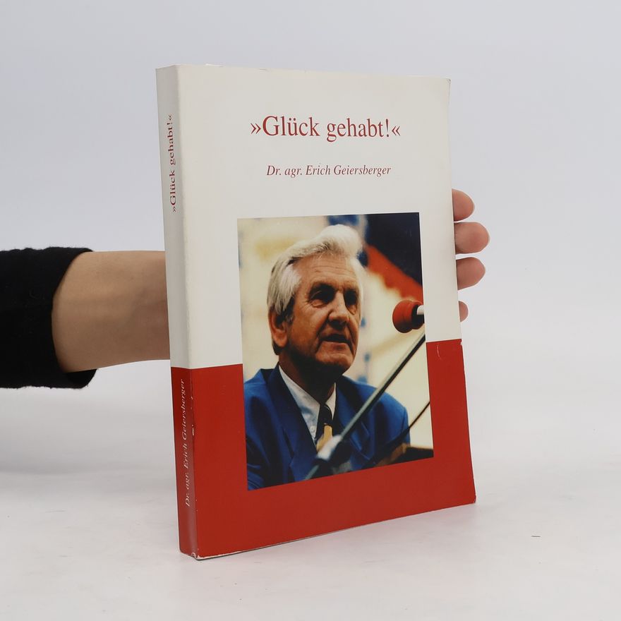 Erich Geiersberger Glück gehabt