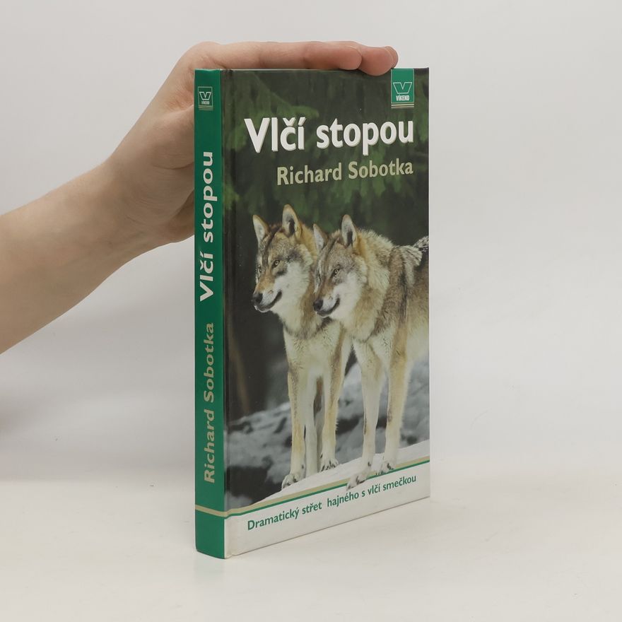 Richard Sobotka Vlčí stopou