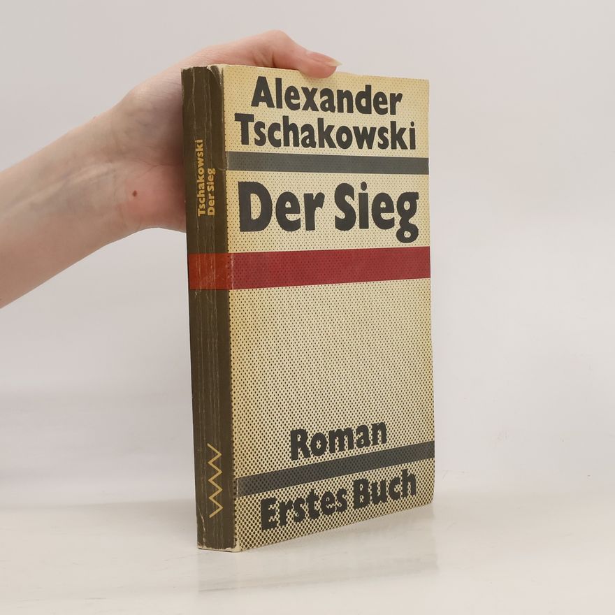 Alexander Tschakowski Der Sieg 1