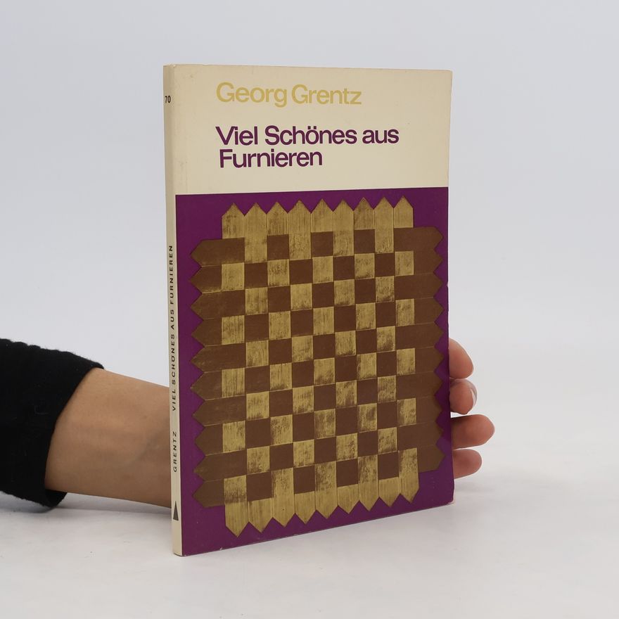 Georg Grentz Viel schönes aus Furnieren