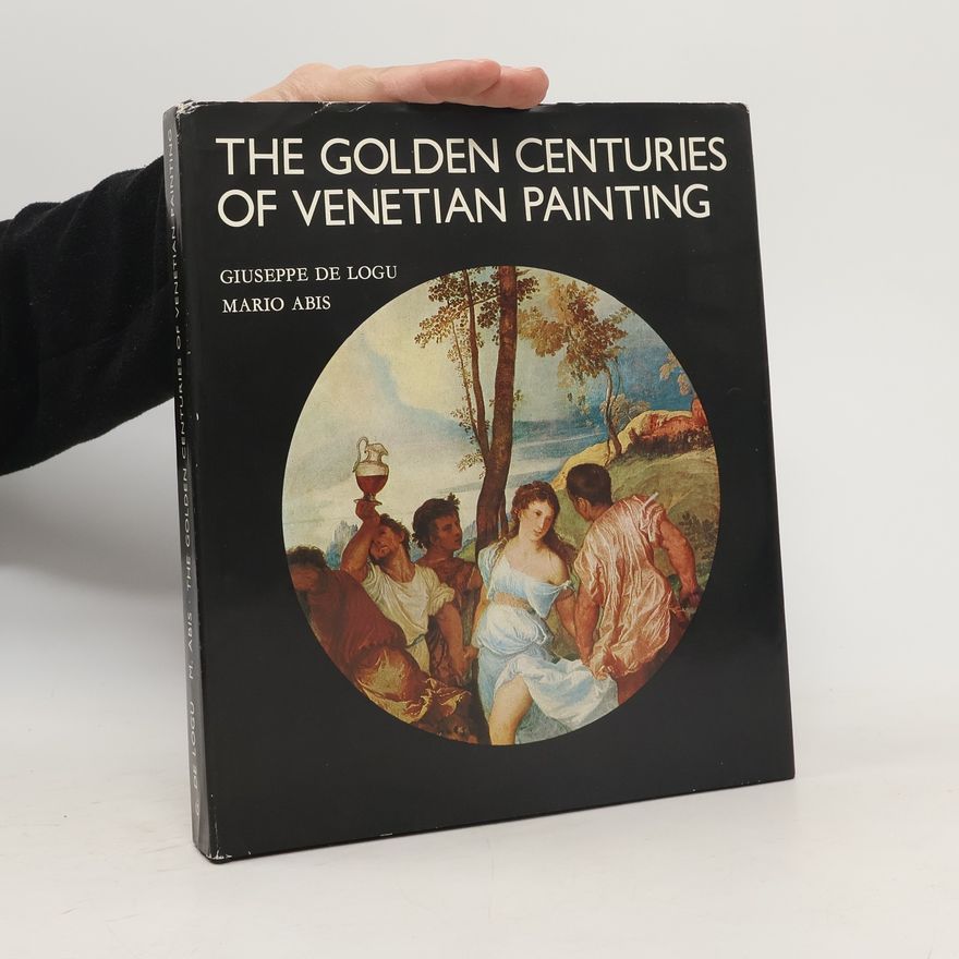 Mario Abis The Golden Centuries of Venetian Painting
