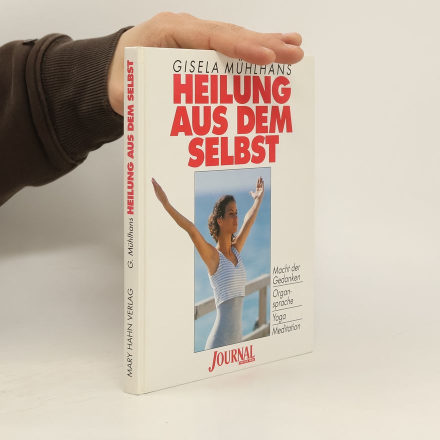 Gisela Mühlhans Heilung aus dem Selbst