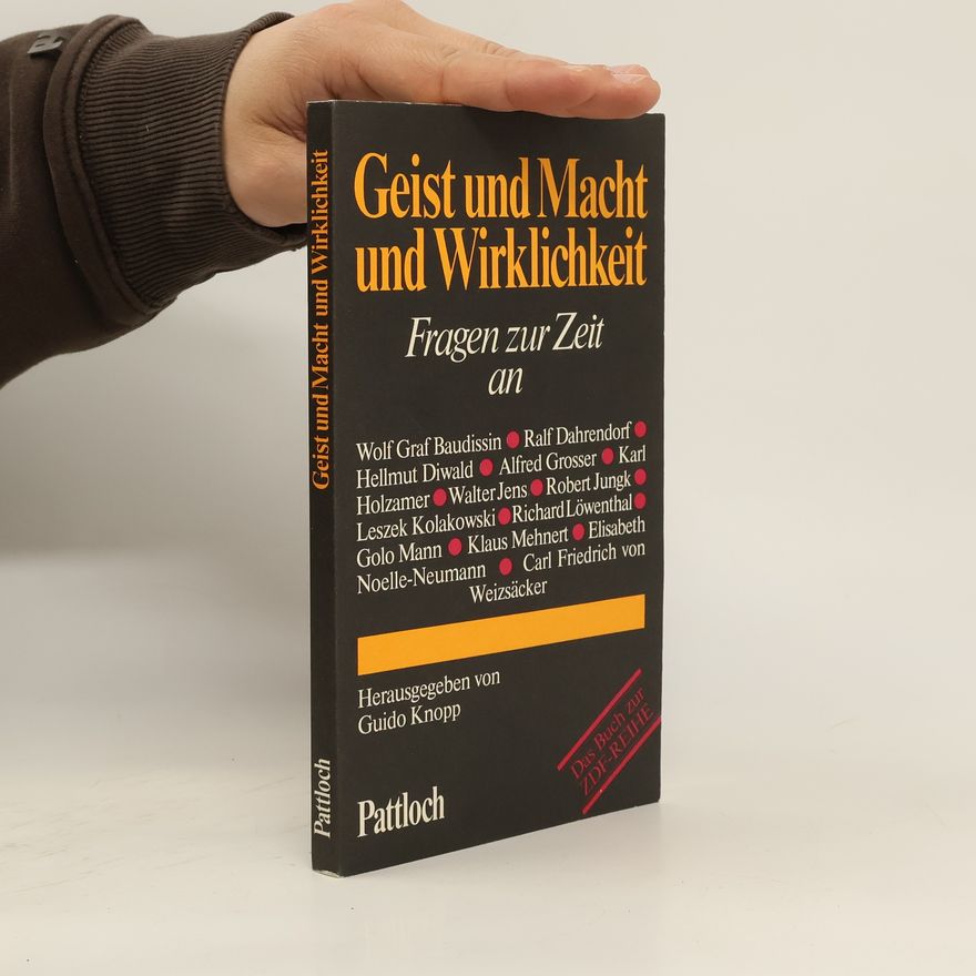 Guido Knopp Geist und Macht und Wirklichkeit