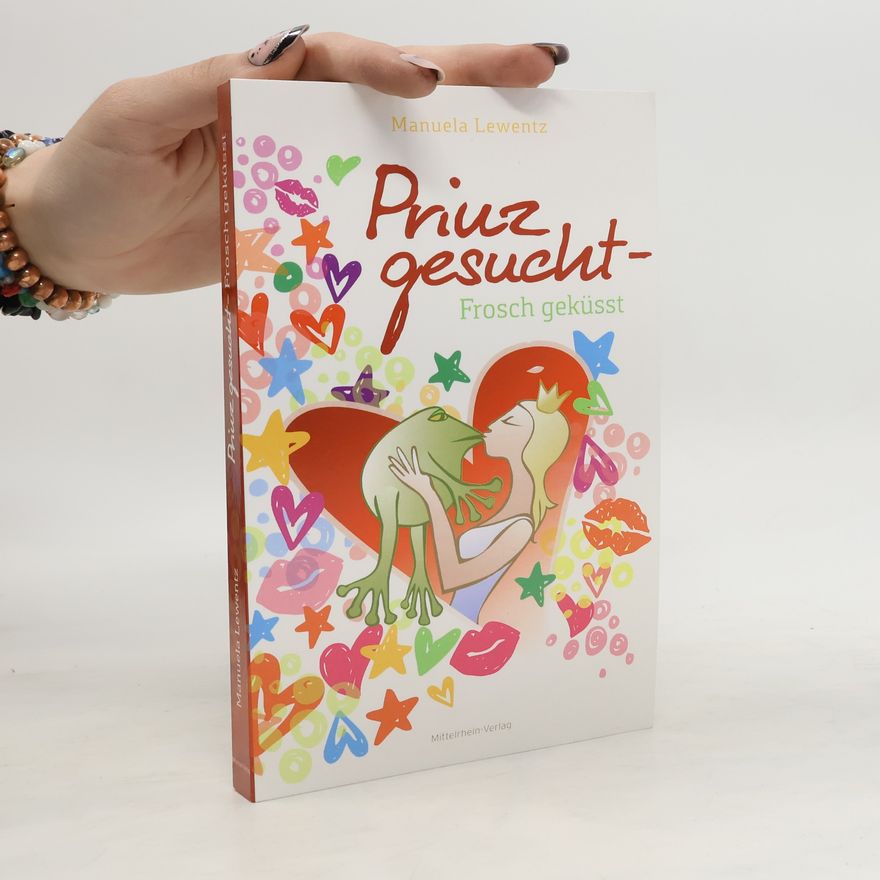 Manuela Lewentz Prinz gesucht - Frosch geküsst