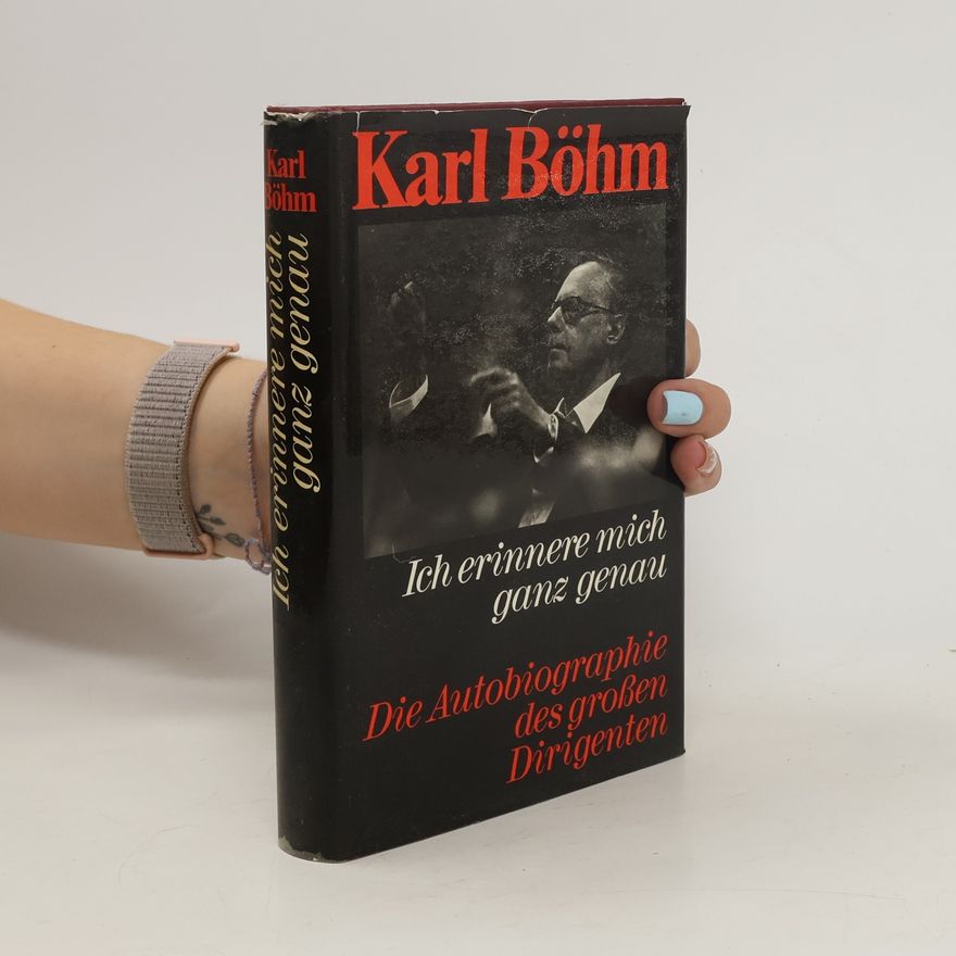 Karl Böhm Ich erinnere mich ganz genau