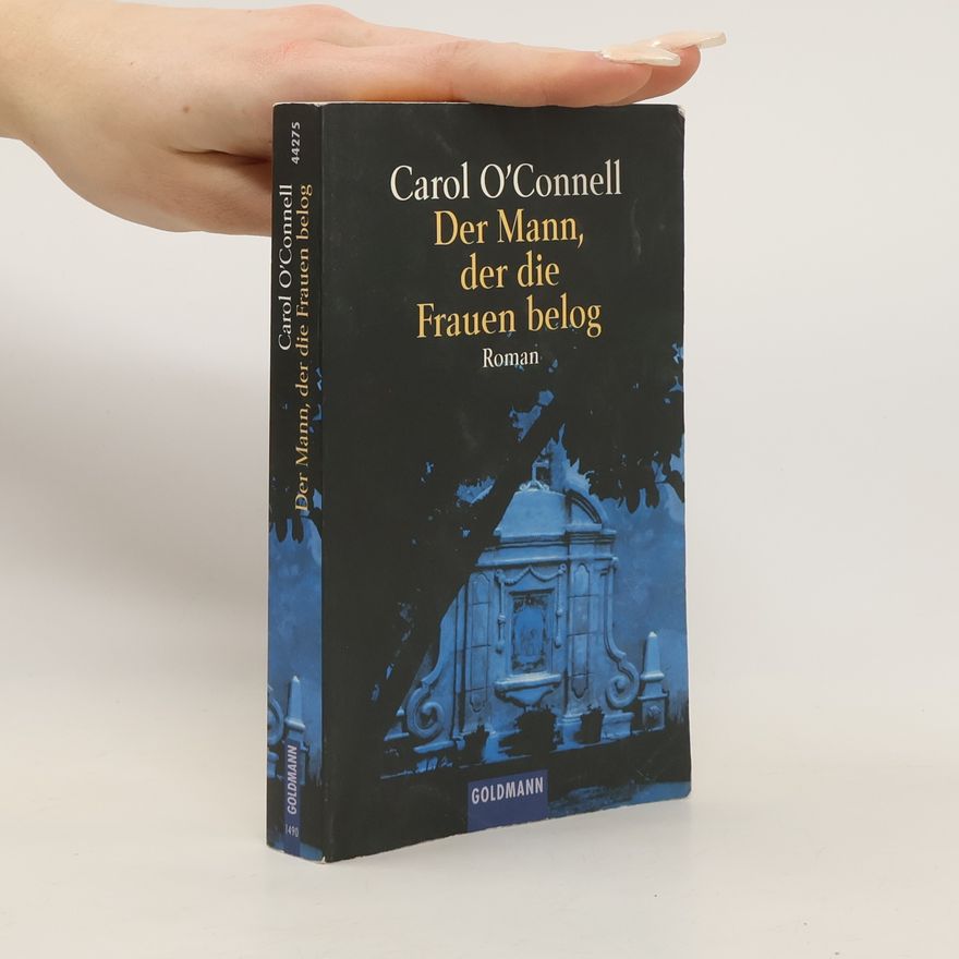 Carol O'Connell Der Mann, der die Frauen belog
