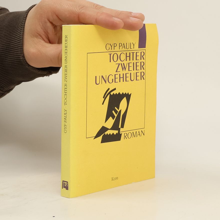 Gyp Pauly Tochter zweier Ungeheuer