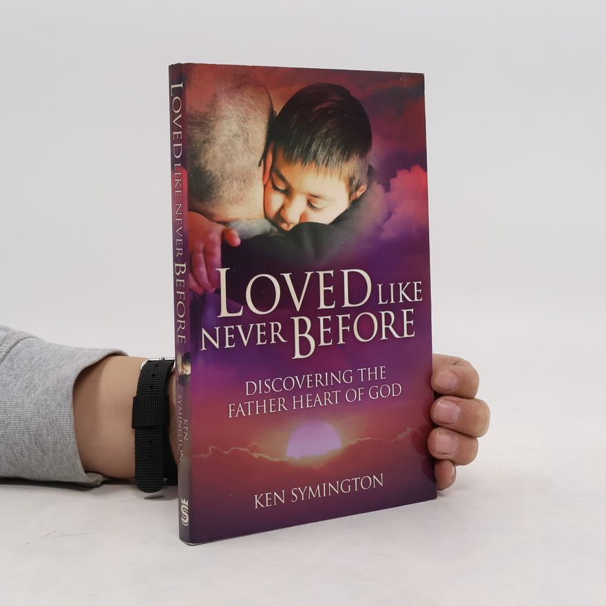 Ken Symington Loved Like Never Before