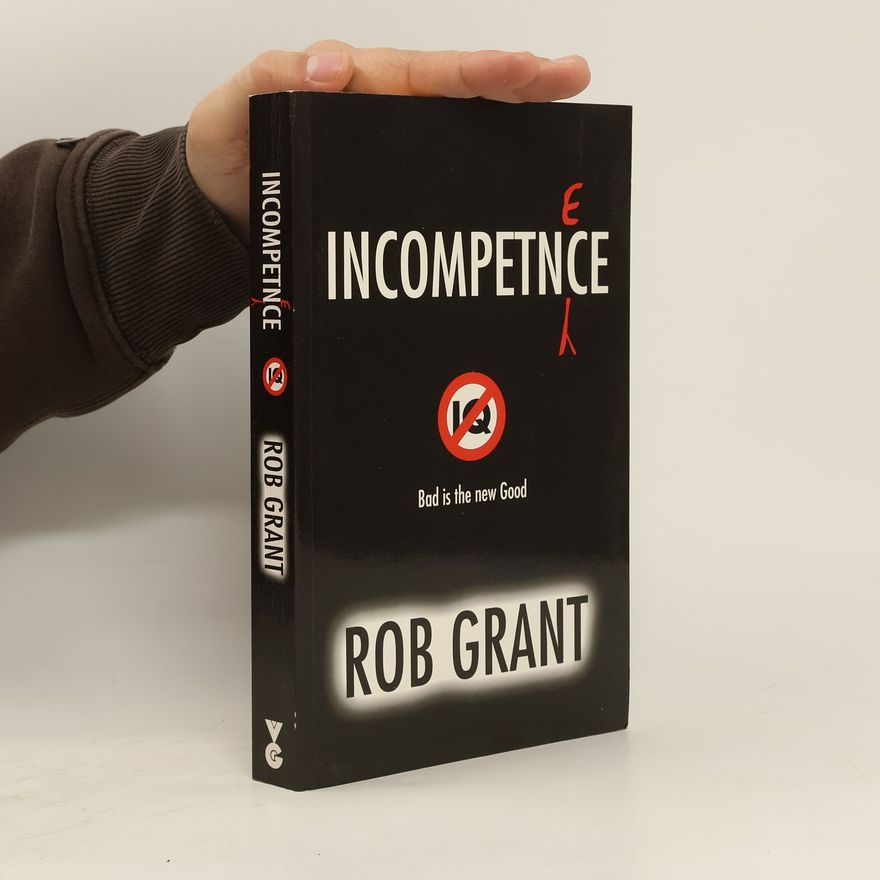 Rob Grant Incompetence