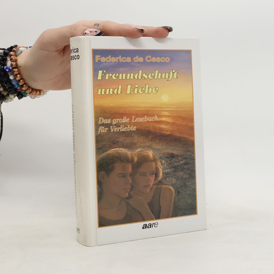 Federica de Cesco Freundschaft und Liebe