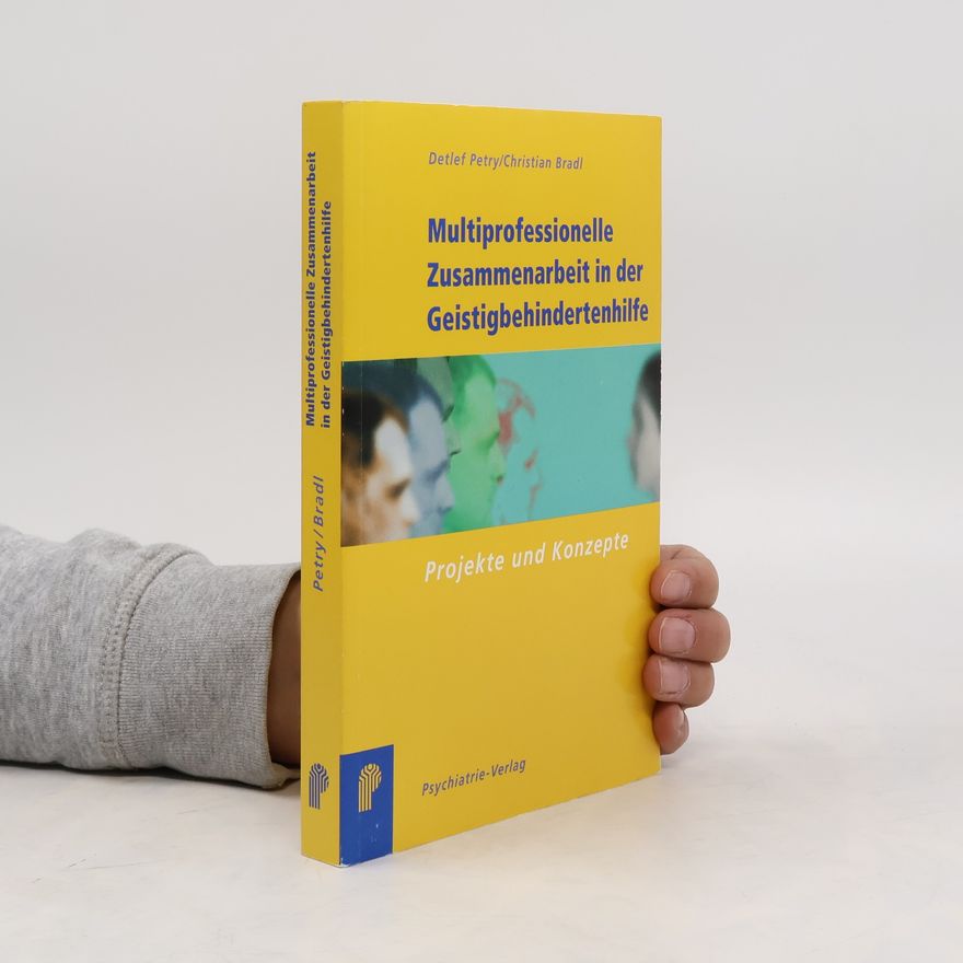 Detlef Petry Multiprofessionelle Zusammenarbeit in der Geistigbehindertenhilfe