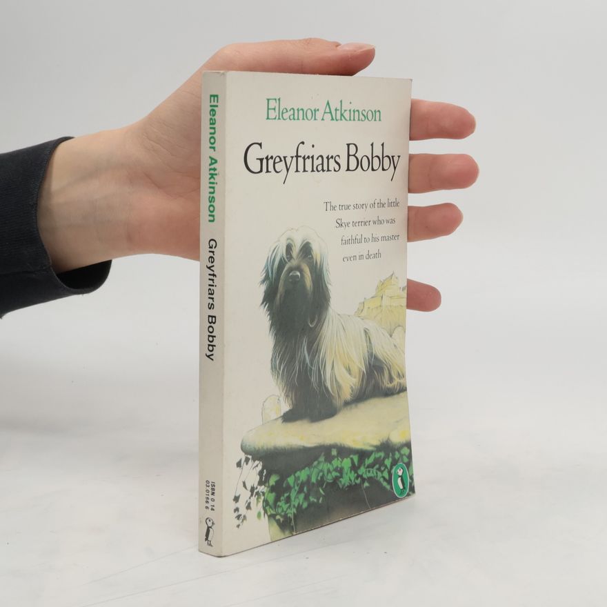 Eleanor Atkinson Greyfriars Bobby