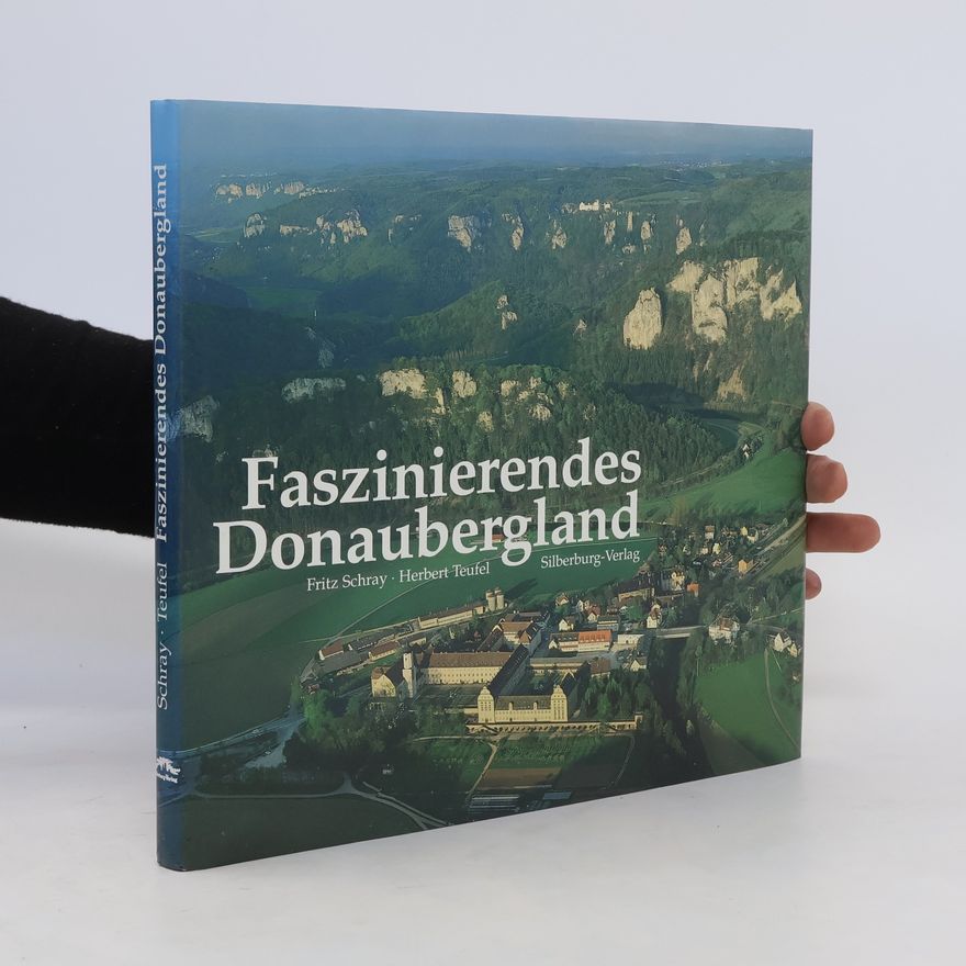 Fritz Schray Faszinierendes Donaubergland