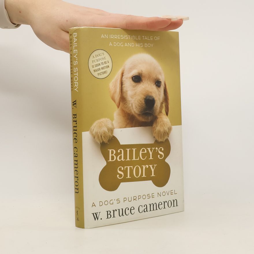 W. Bruce Cameron Bailey's Story