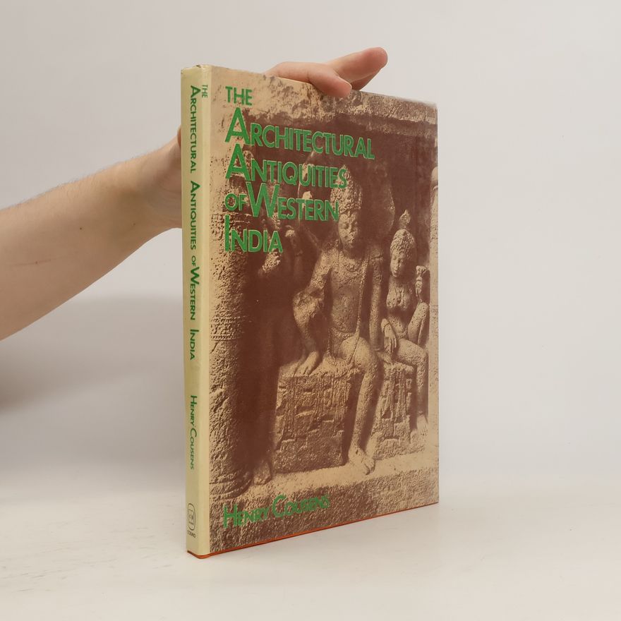 Henry Cousens The Architectural Antiquities Of Western India