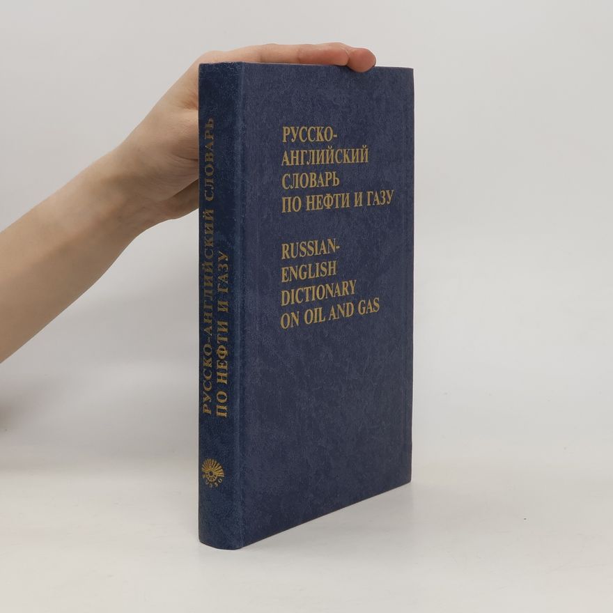 A. I. Bulatov Russian-English Dictionary on Oil and Gas
