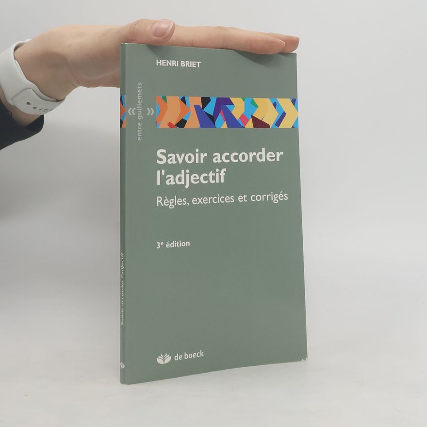 Henri Briet Savoir accorder l'adjectif