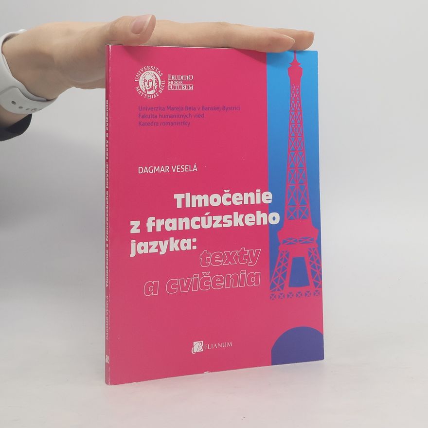 Dagmar Veselá Tlmočenie z francúzskeho jazyka. Texty a cvičenia
