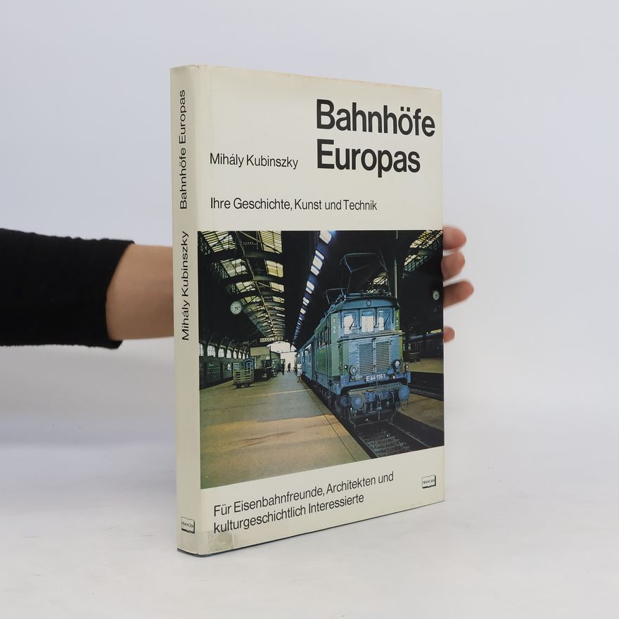 Mihály Kubinszky Bahnhöfe Europas
