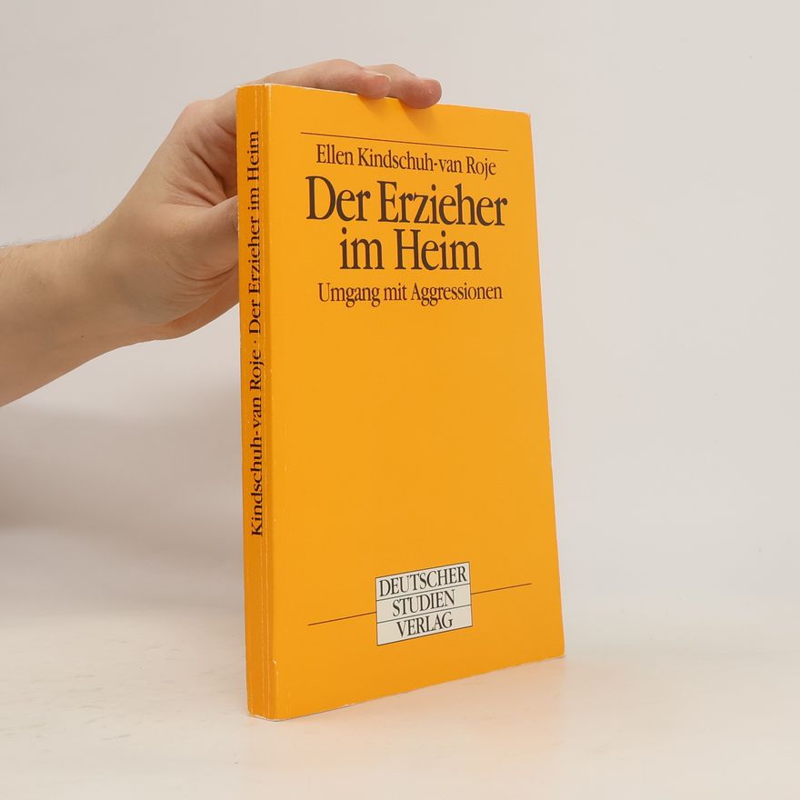 Ellen Kindschuh van Roje Der Erzieher im Heim