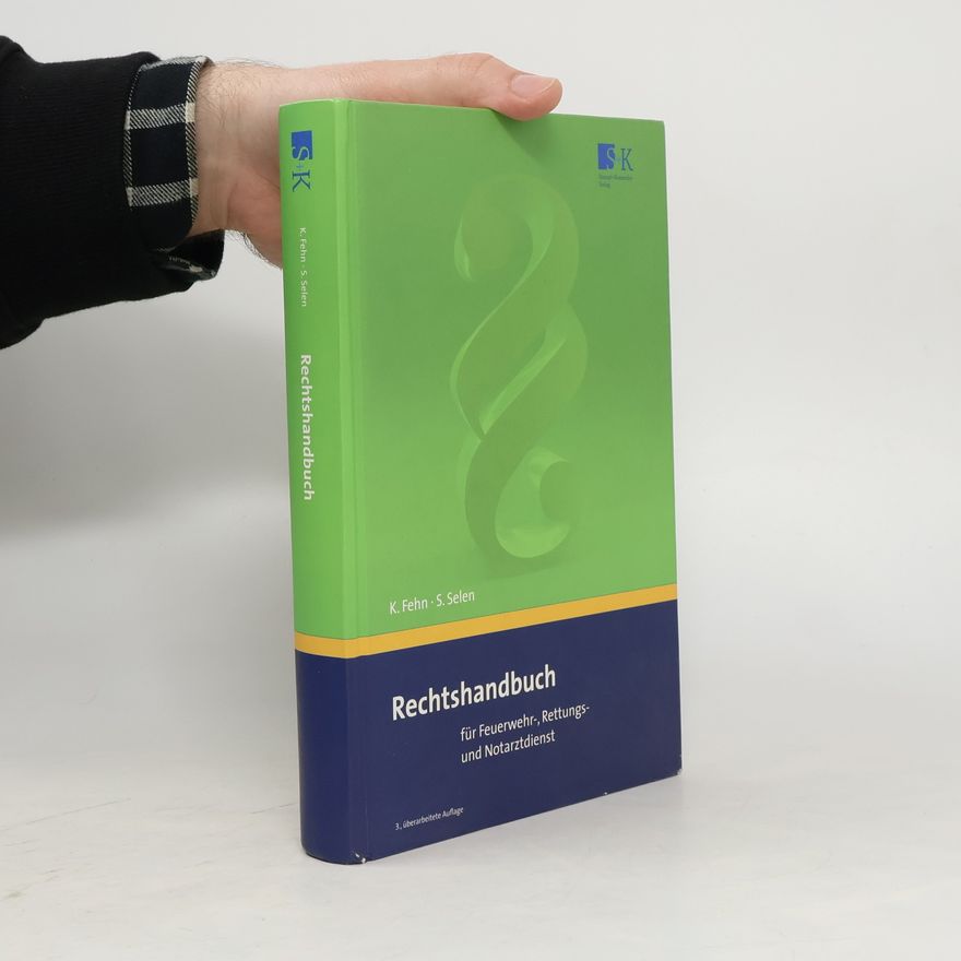 Karsten Fehn Rechtshandbuch für Feuerwehr-, Rettungs- und Notarztdienst