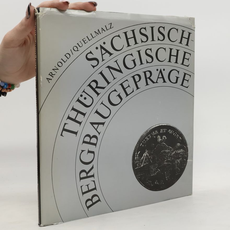 Werner Quellmalz Sächsisch-thüringische Bergbaugepräge