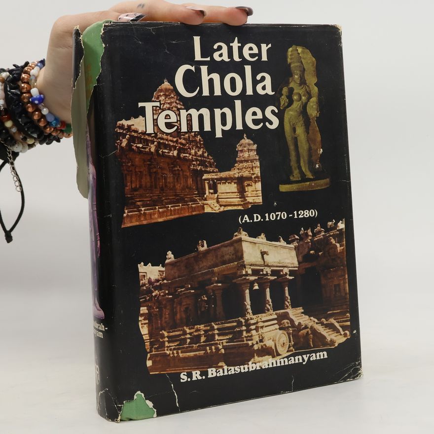 S. R. Balasubrahmanyam Later Chola Temples