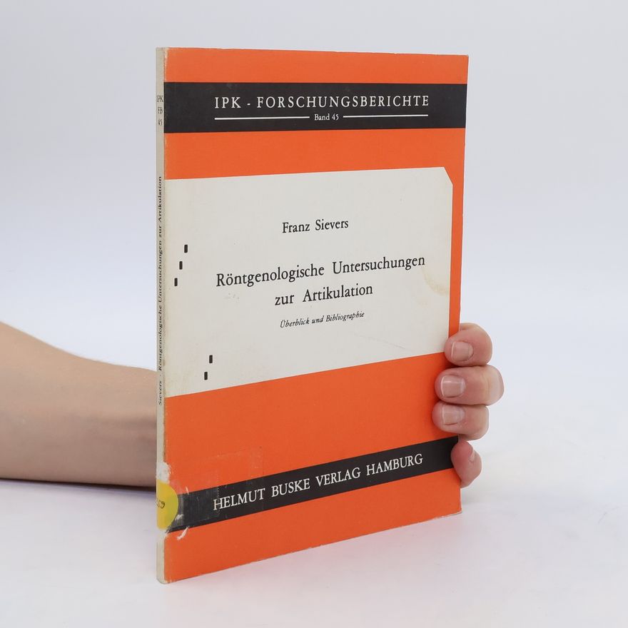 Franz Sievers Röntgenologische Untersuchungen zur Artikulation