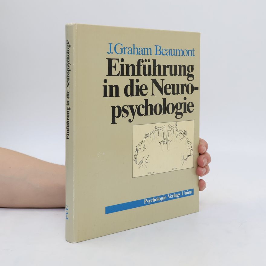 John Graham Beaumont Einführung in die Neuropsychologie