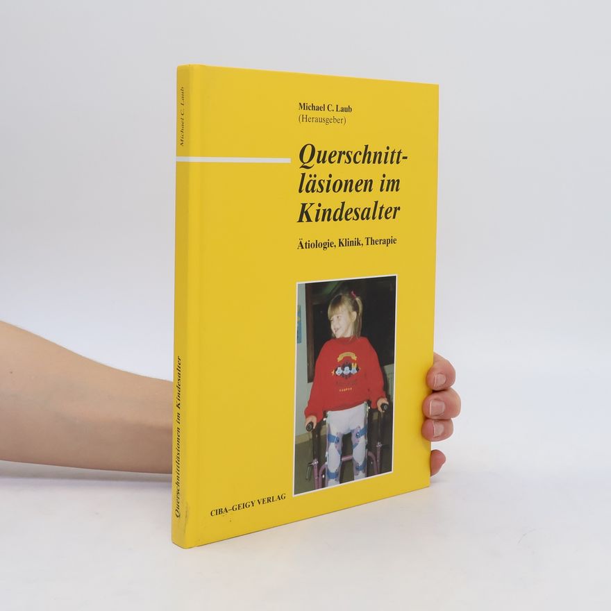 Michael C. Laub Querschnittläsionen im Kindesalter