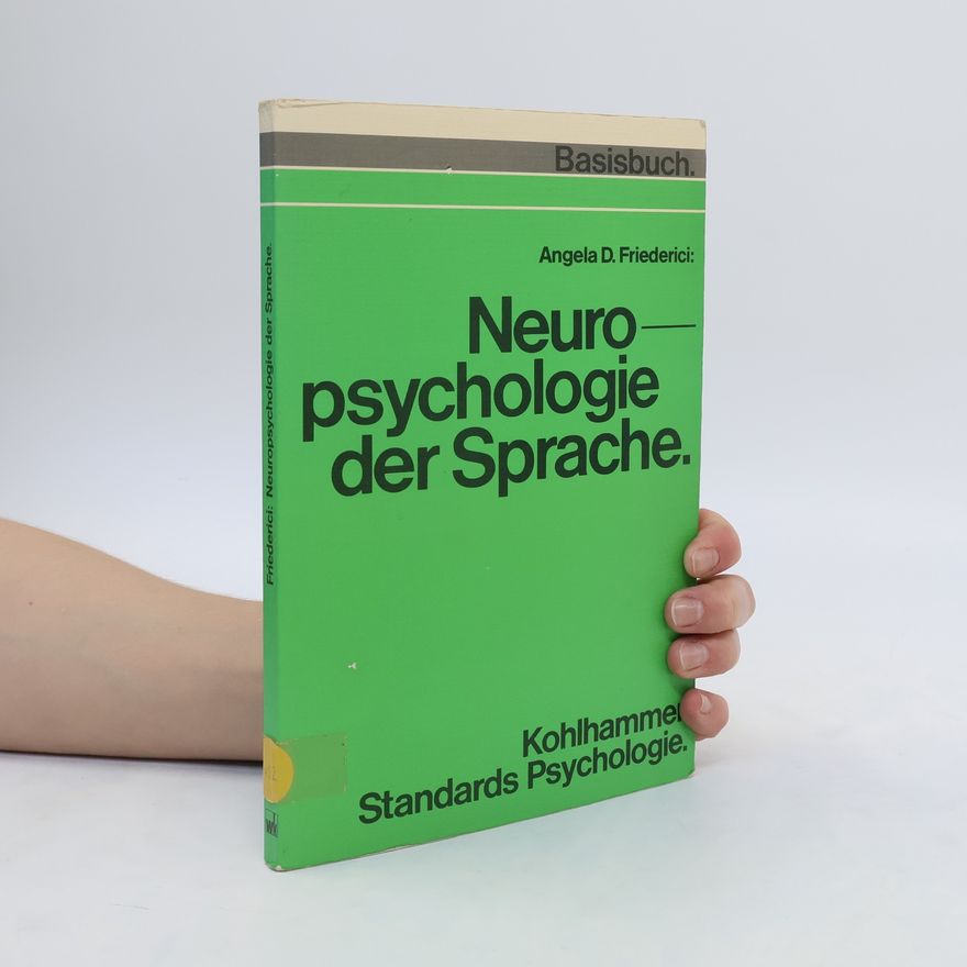 Angela D. Friederici Neuropsychologie der Sprache
