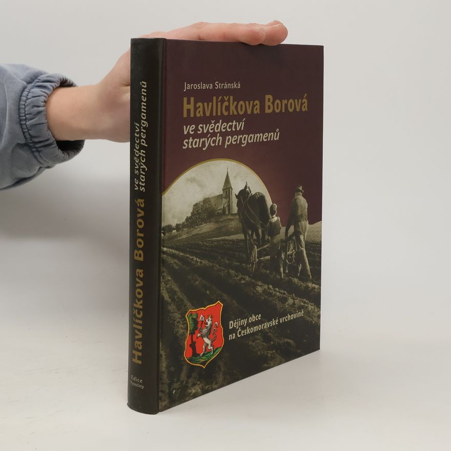 Jaroslava Stránská Havlíčkova Borová ve svědectví starých pergamenů