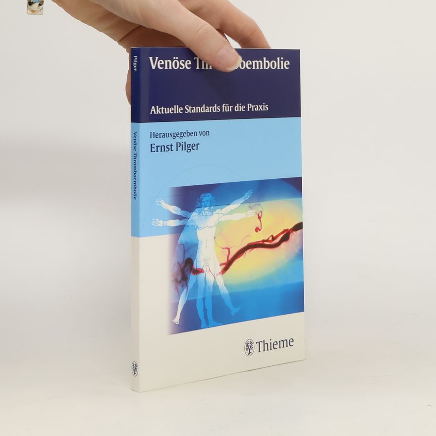 Ernst Pilger Venöse Thromboembolie