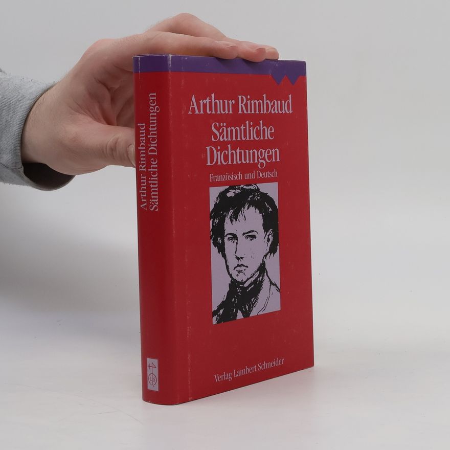 Jean Arthur Rimbaud Sämtliche Dichtungen