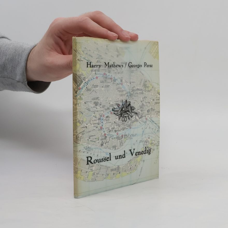 Harry Mathews Roussel und Venedig