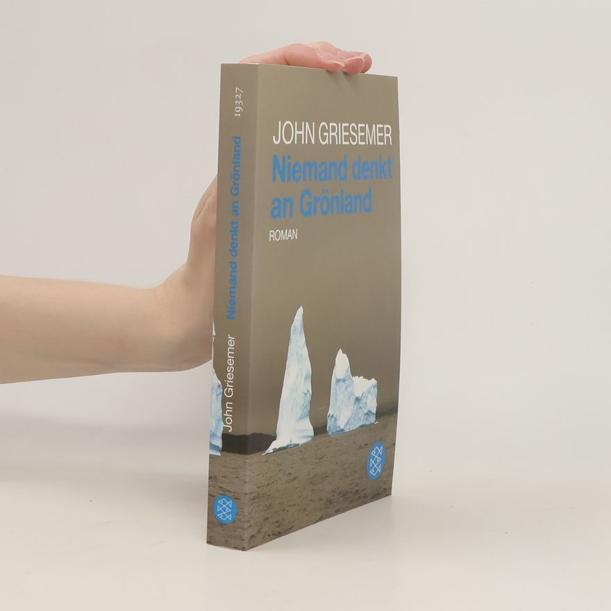 John Griesemer Niemand denkt an Grönland