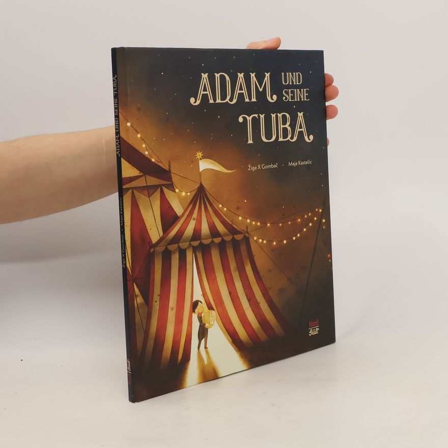 Ziga X. Gombac Adam und seine Tuba