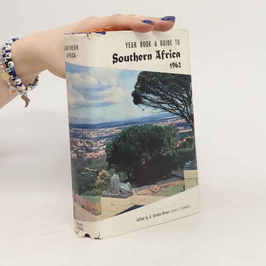 A. Gordon Brown The Year Book and Guide to Southern Africa