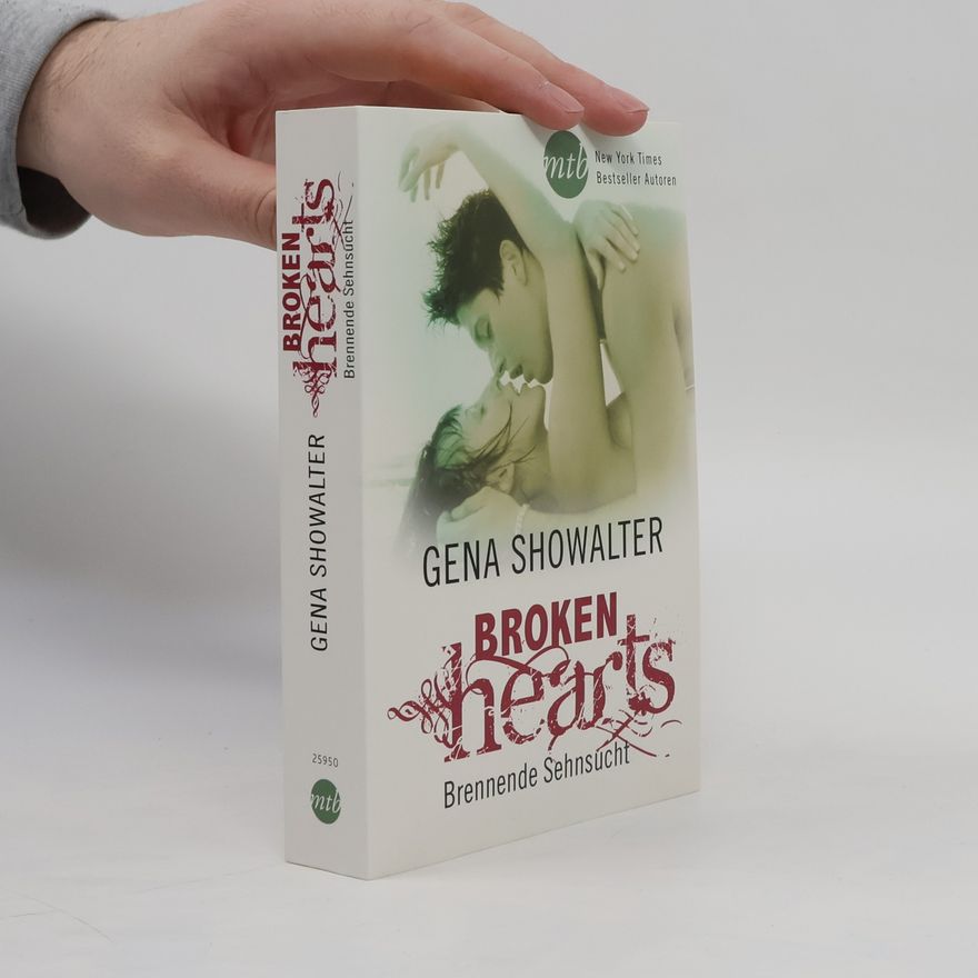 Gena Showalter Broken hearts - Brennende Sehnsucht