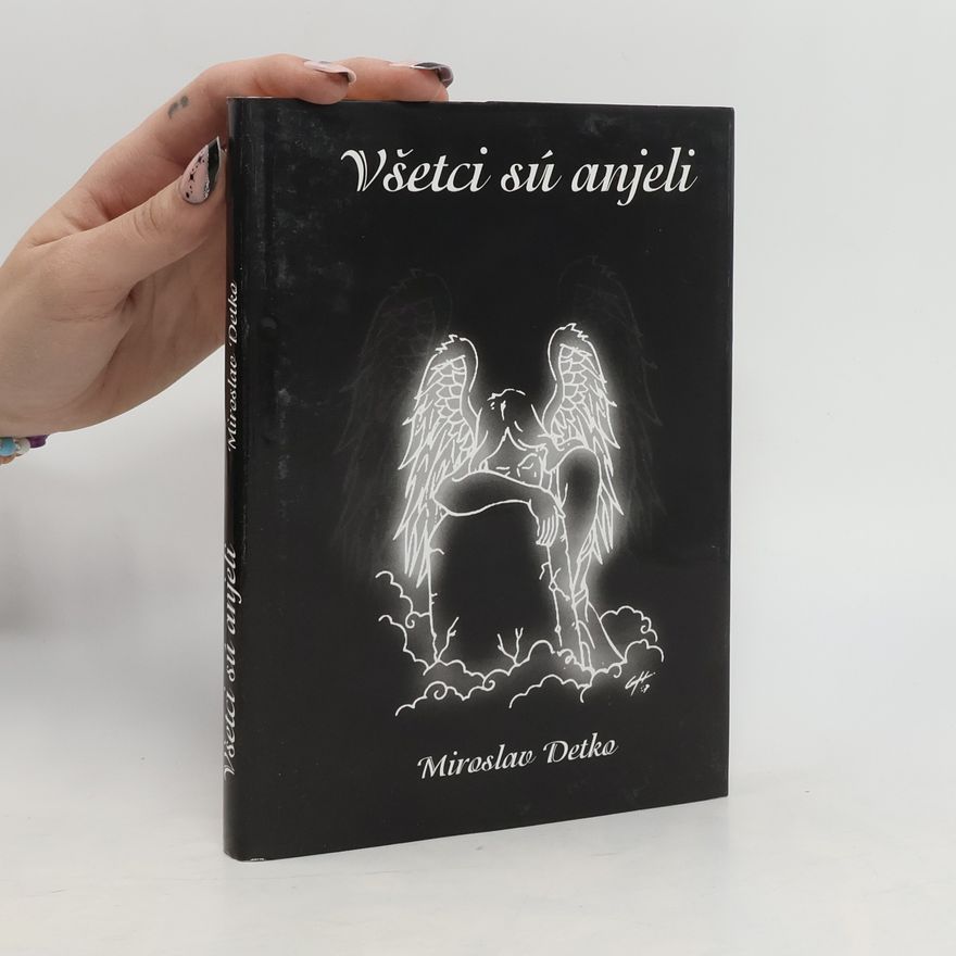 Miroslav Detko Všetci sú anjeli