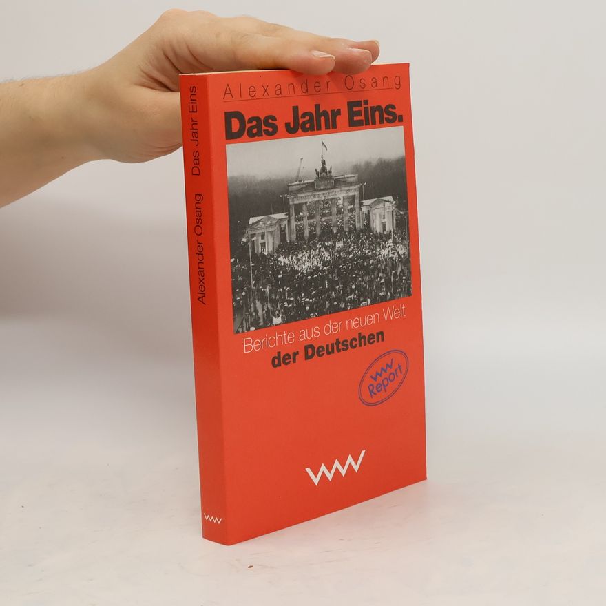 Alexander Osang Das Jahr eins