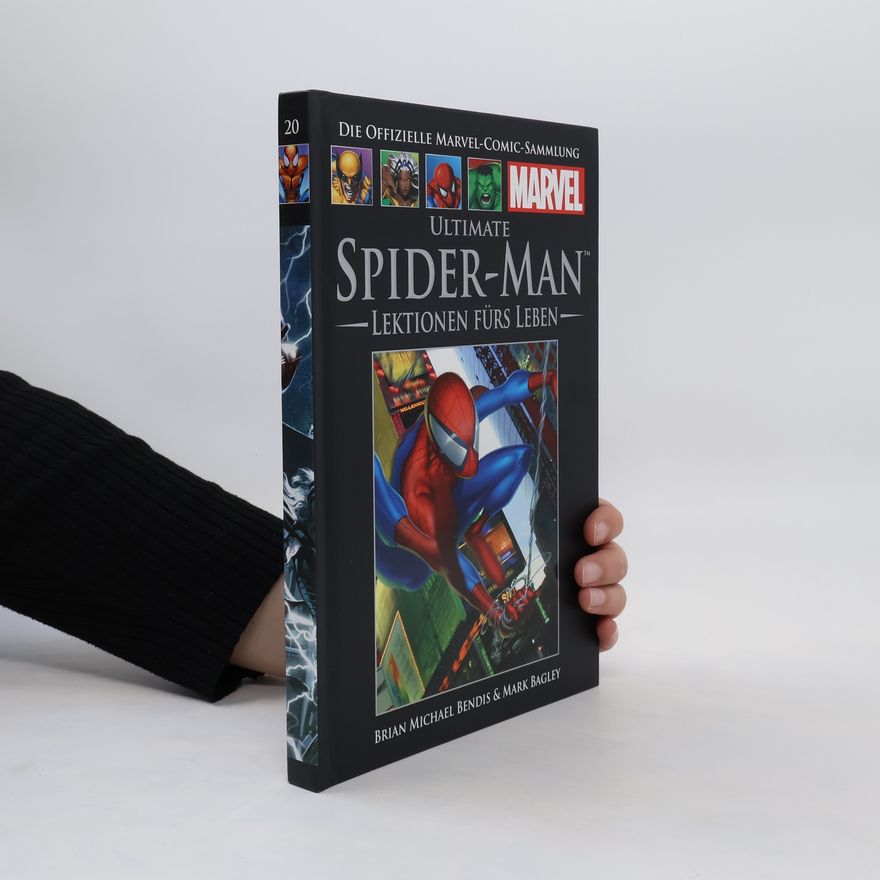 Brian Michael Bendis Ultimate Spider-Man. Lektionen fürs Leben