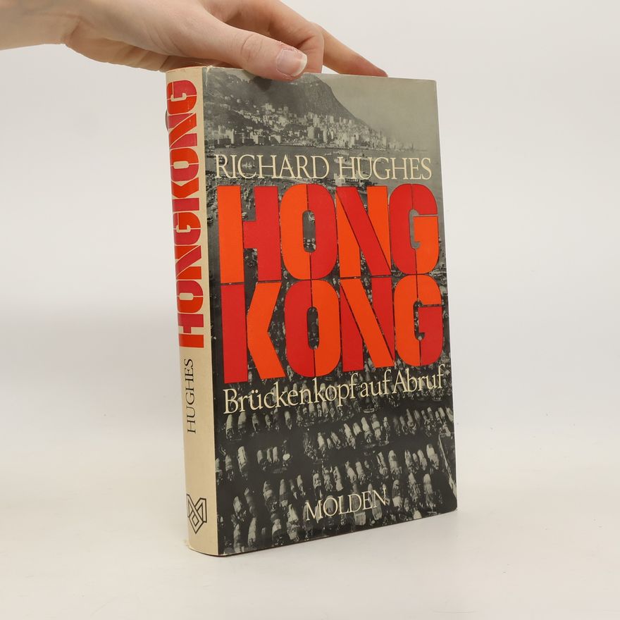 Richard Hughes Hongkong. Brückenkopf auf Abruf