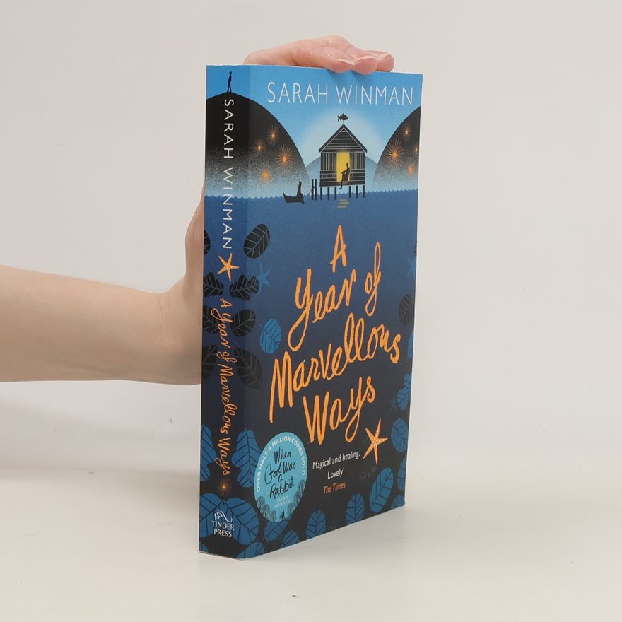 Sarah Winman A Year of Marvellous Ways