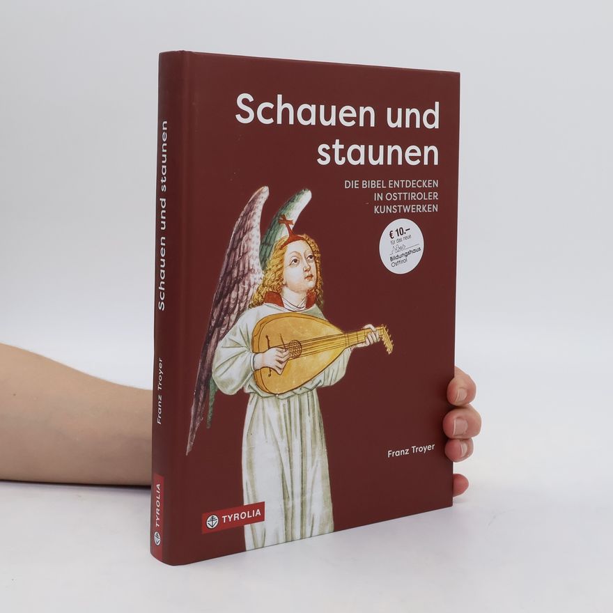 Franz Troyer Schauen und staunen