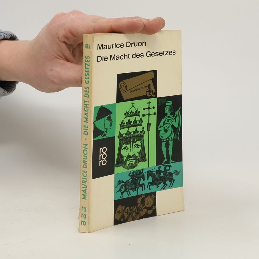 Maurice Druon Die Macht des Gesetzes