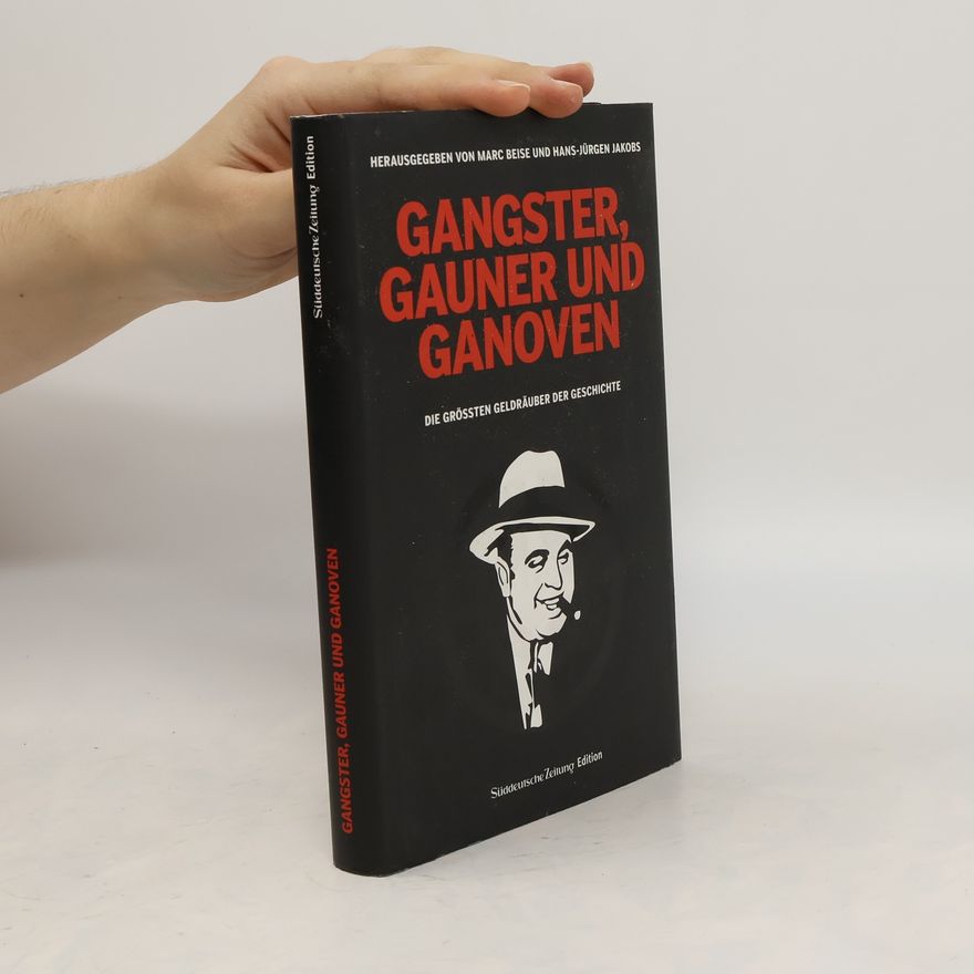 Marc Beise Gangster, Gauner und Ganoven